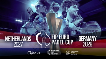 Die Niederlande werden den FIP Euro Padel Cup 2027 ausrichten; Deutschland wird den FIP Euro Padel Cup 2029 ausrichten.