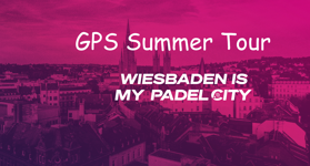 GPS 250 H00 - PadelCity Wiesbaden Summer Tour